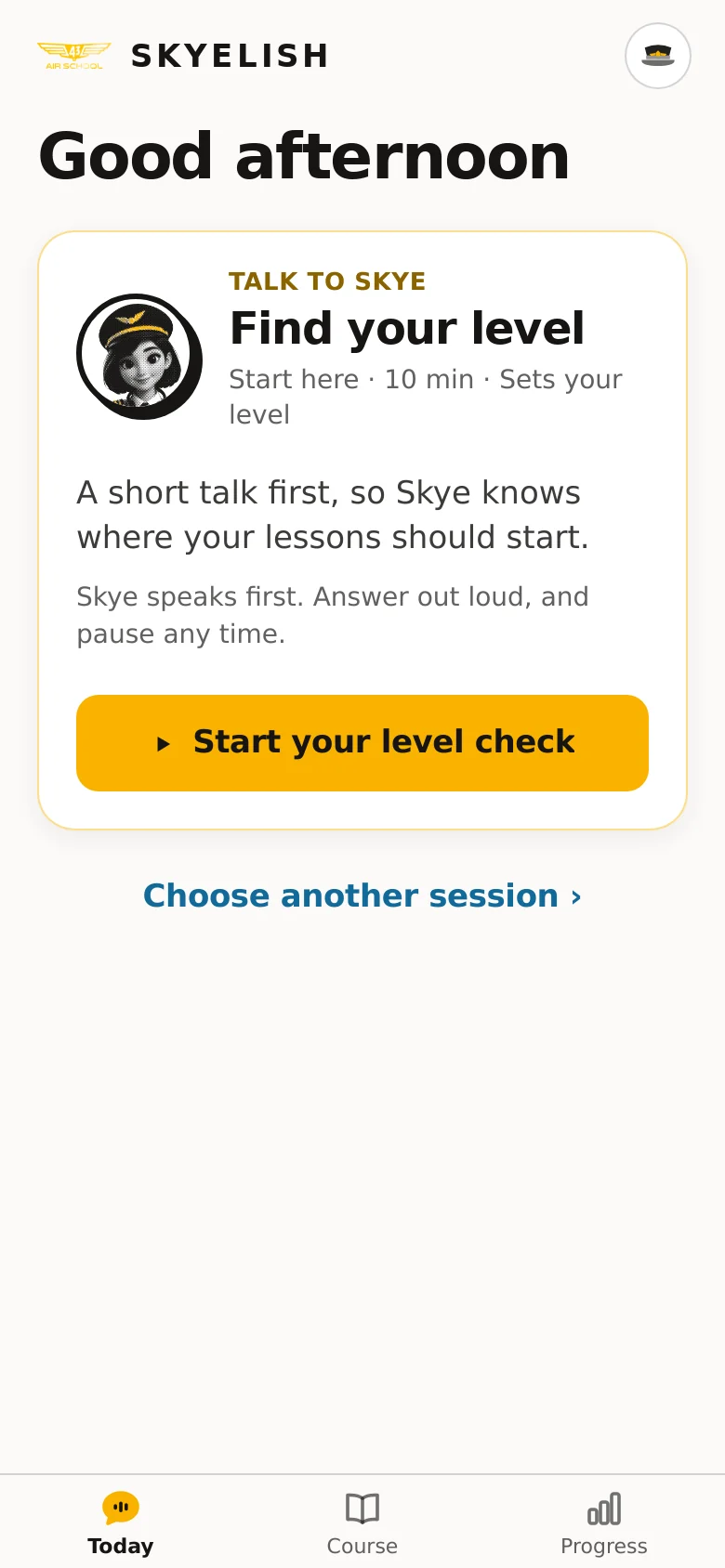 The Today screen on iPhone, offering a 10-minute level check with Skye.